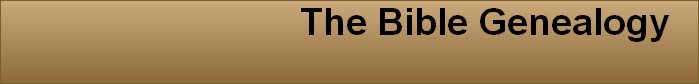 The Bible Genealogy   